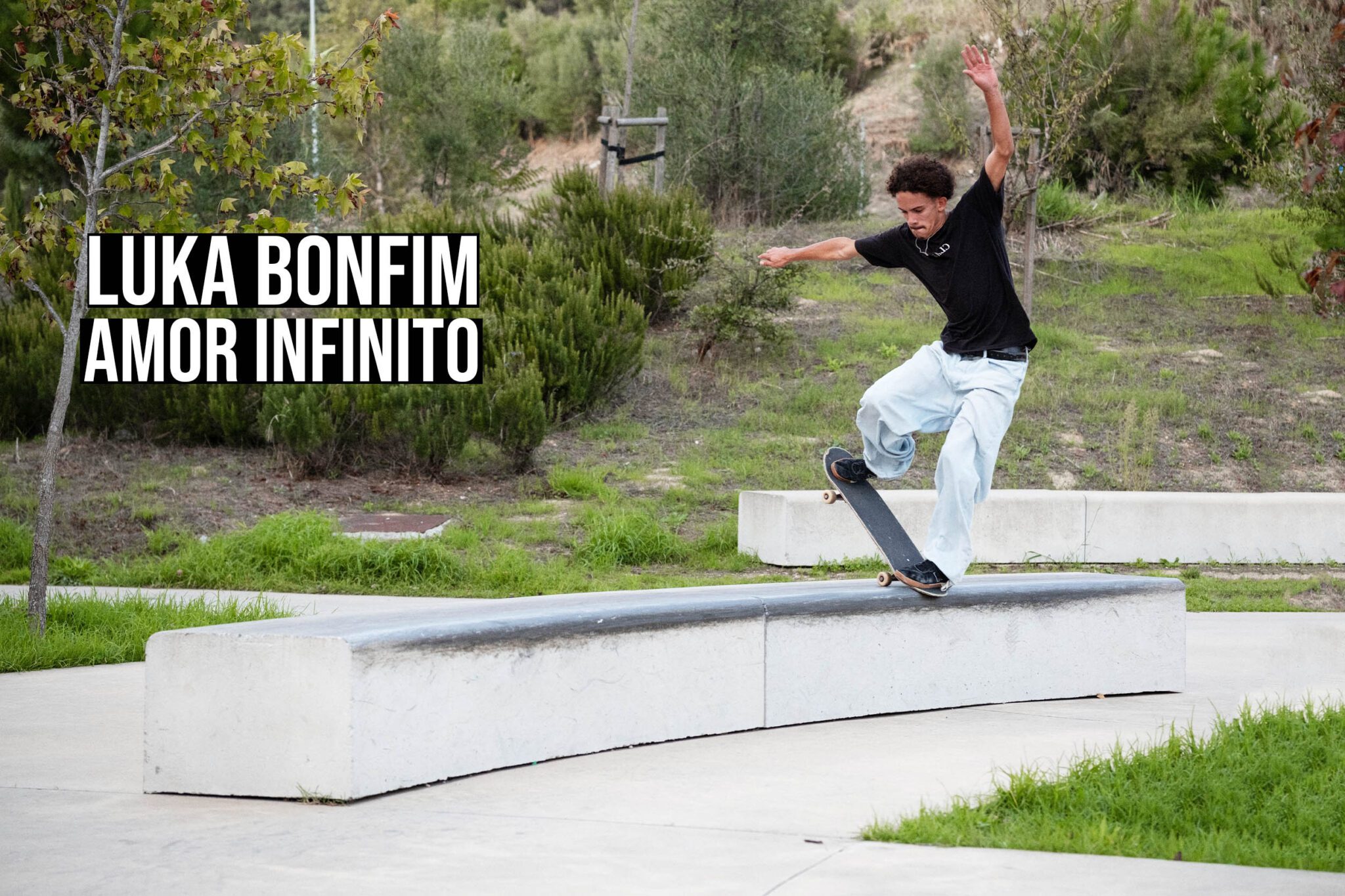 LUKA BONFIM – AMOR INFINITO – Pocket Skateboard Magazine